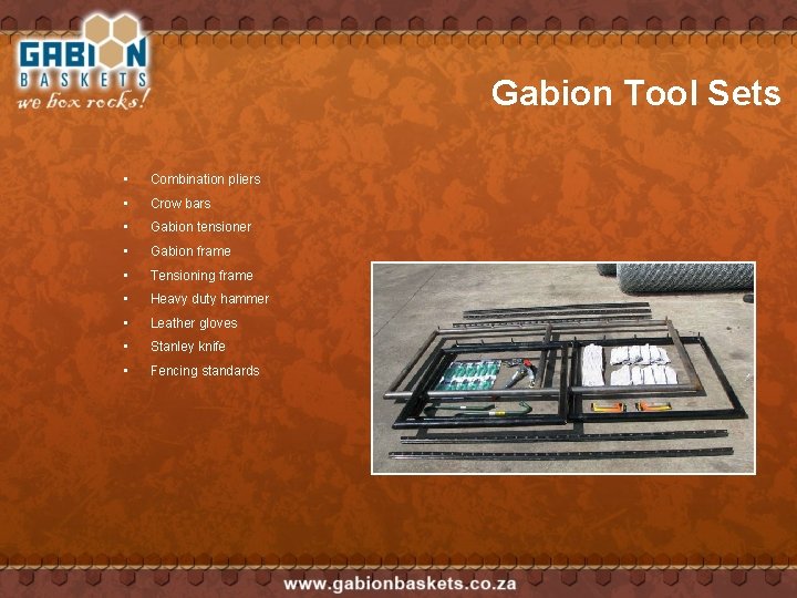 Gabion Tool Sets • Combination pliers • Crow bars • Gabion tensioner • Gabion