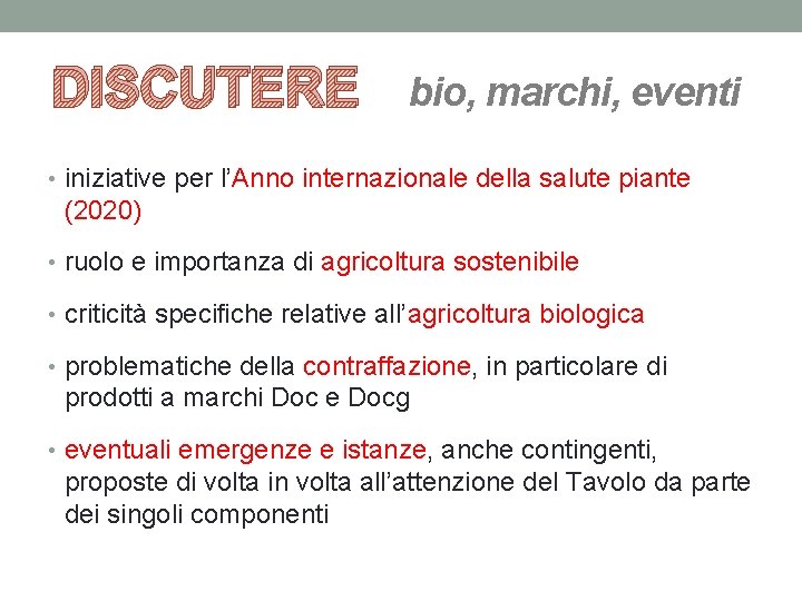 DISCUTERE bio, marchi, eventi • iniziative per l’Anno internazionale della salute piante (2020) •