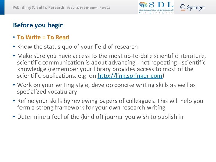 Publishing Scientific Research | Feb 2, 2014 Edinburgh| Page 19 Before you begin •