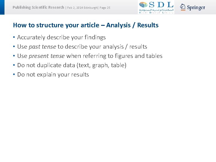 Publishing Scientific Research | Feb 2, 2014 Edinburgh| Page 25 How to structure your