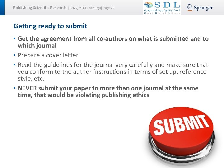 Publishing Scientific Research | Feb 2, 2014 Edinburgh| Page 29 Getting ready to submit