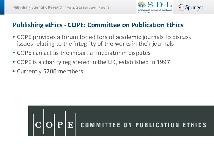 Publishing Scientific Research | Feb 2, 2014 Edinburgh| Page 48 Publishing ethics - COPE: