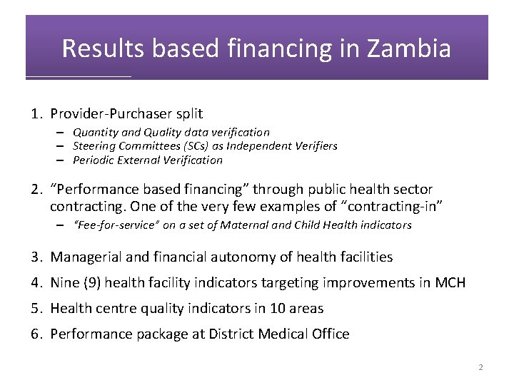 Results based financing in Zambia 1. Provider-Purchaser split – Quantity and Quality data verification