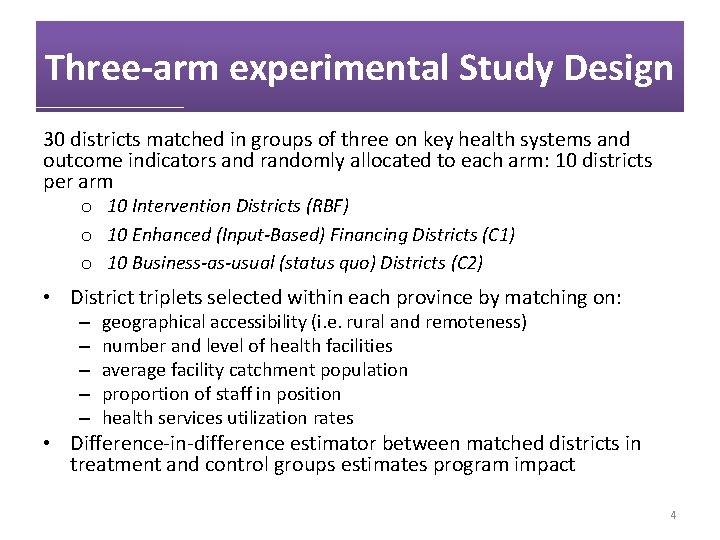 Three-arm experimental Study Design 30 districts matched in groups of three on key health