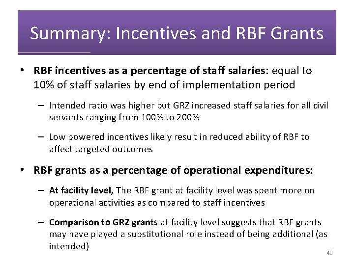 Summary: Incentives and RBF Grants • RBF incentives as a percentage of staff salaries: