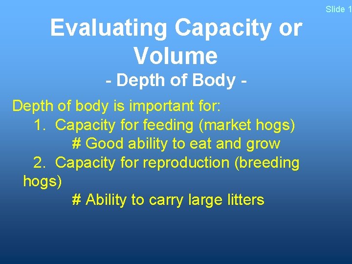 Slide 1 Evaluating Capacity or Volume - Depth of Body Depth of body is
