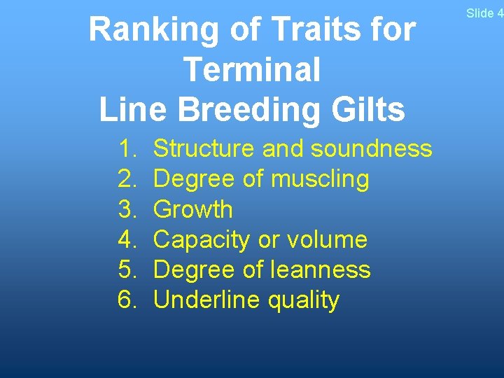 Ranking of Traits for Terminal Line Breeding Gilts 1. 2. 3. 4. 5. 6.