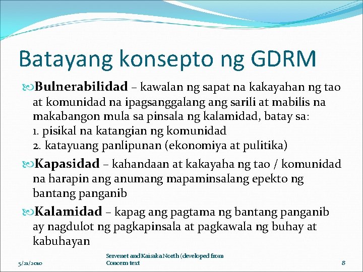 Batayang konsepto ng GDRM Bulnerabilidad – kawalan ng sapat na kakayahan ng tao at