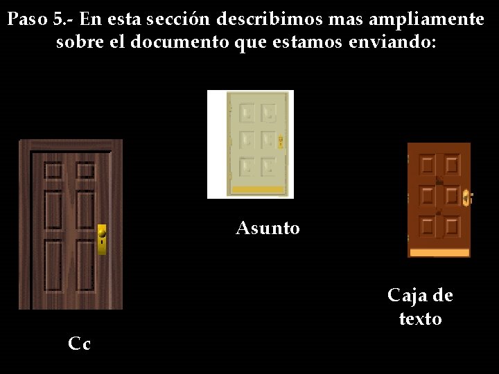 Paso 5. - En esta sección describimos mas ampliamente sobre el documento que estamos