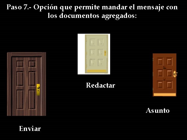 Paso 7. - Opción que permite mandar el mensaje con los documentos agregados: Redactar