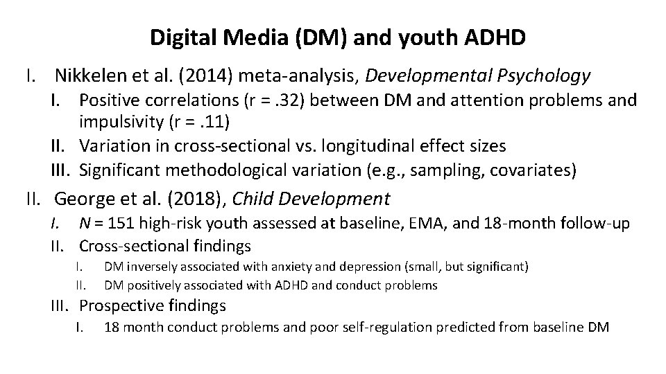 Digital Media (DM) and youth ADHD I. Nikkelen et al. (2014) meta-analysis, Developmental Psychology
