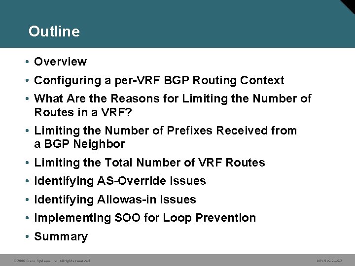 Outline • Overview • Configuring a per-VRF BGP Routing Context • What Are the