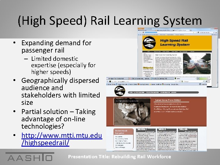 (High Speed) Rail Learning System • Expanding demand for passenger rail – Limited domestic