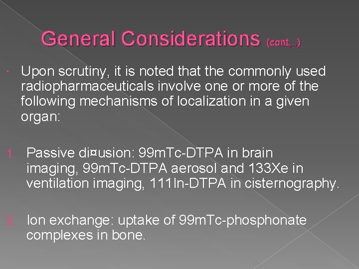 General Considerations (cont, . . ) Upon scrutiny, it is noted that the commonly