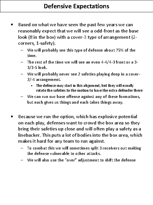 Defensive Expectations • Based on what we have seen the past few years we