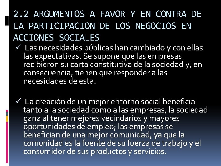 2. 2 ARGUMENTOS A FAVOR Y EN CONTRA DE LA PARTICIPACION DE LOS NEGOCIOS