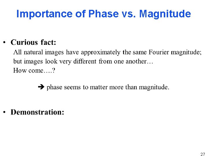 Importance of Phase vs. Magnitude 27 
