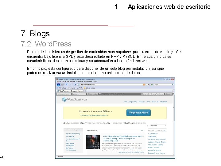 21 1 Aplicaciones web de escritorio 7. Blogs 7. 2. Word. Press Es otro