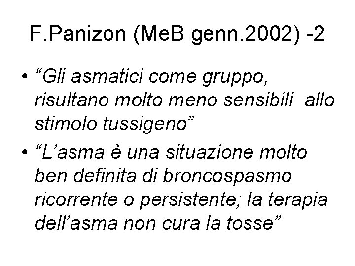 F. Panizon (Me. B genn. 2002) -2 • “Gli asmatici come gruppo, risultano molto