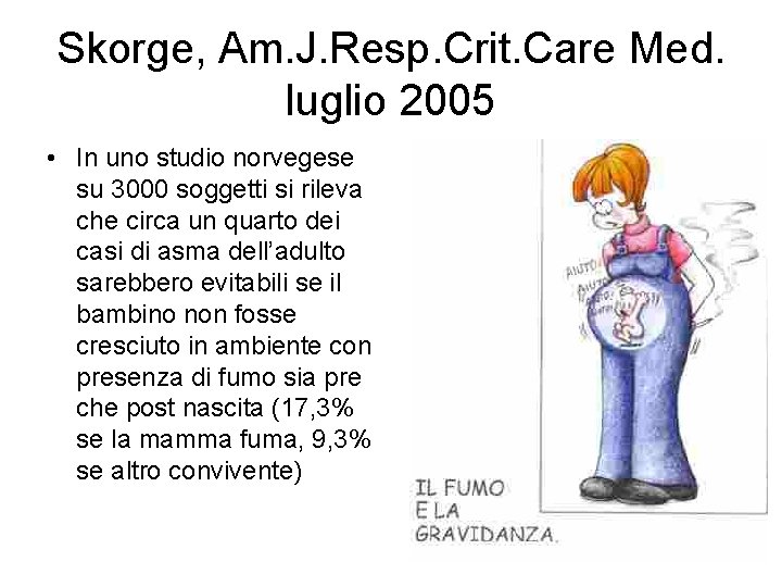 Skorge, Am. J. Resp. Crit. Care Med. luglio 2005 • In uno studio norvegese