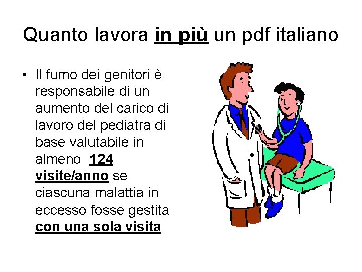 Quanto lavora in più un pdf italiano • Il fumo dei genitori è responsabile