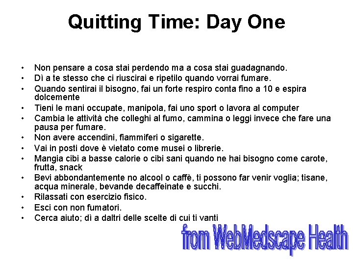 Quitting Time: Day One • • • Non pensare a cosa stai perdendo ma