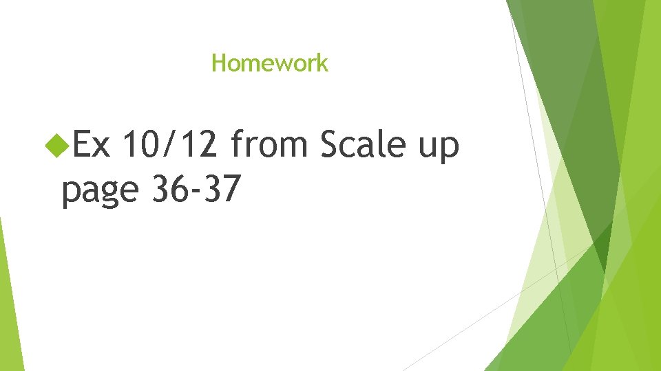 Homework Ex 10/12 from Scale up page 36 -37 