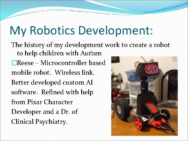 My Robotics Development: The history of my development work to create a robot to