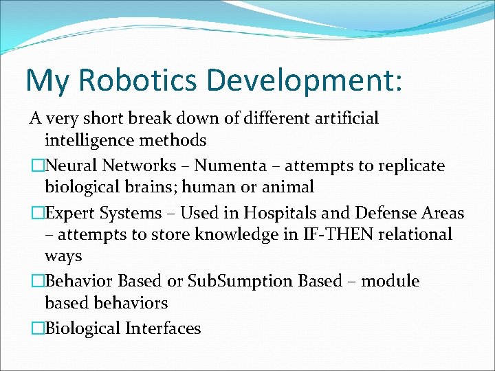 My Robotics Development: A very short break down of different artificial intelligence methods �Neural