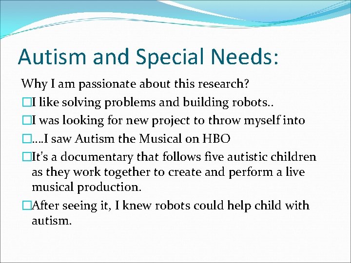 Autism and Special Needs: Why I am passionate about this research? �I like solving