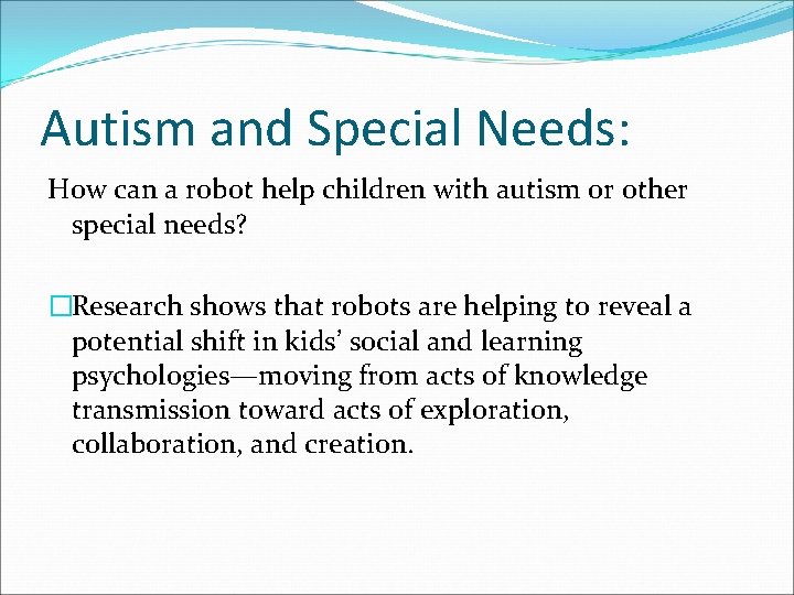 Autism and Special Needs: How can a robot help children with autism or other