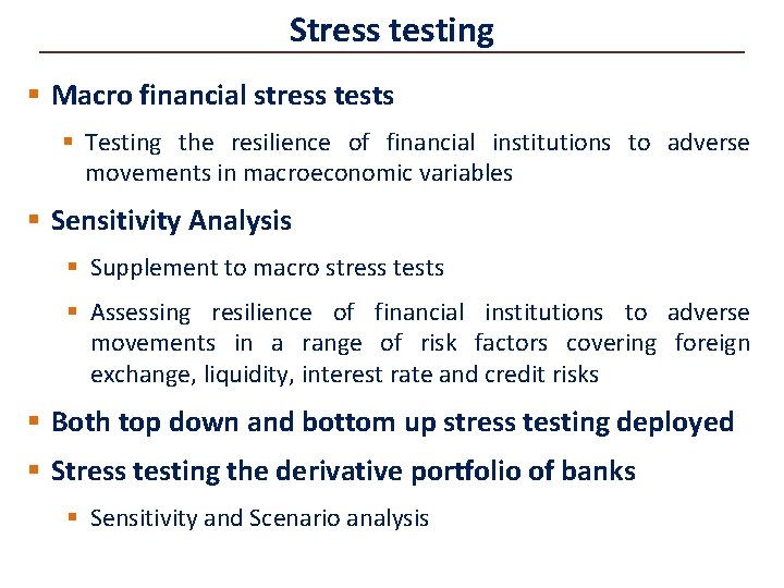 Stress testing § Macro financial stress tests § Testing the resilience of financial institutions