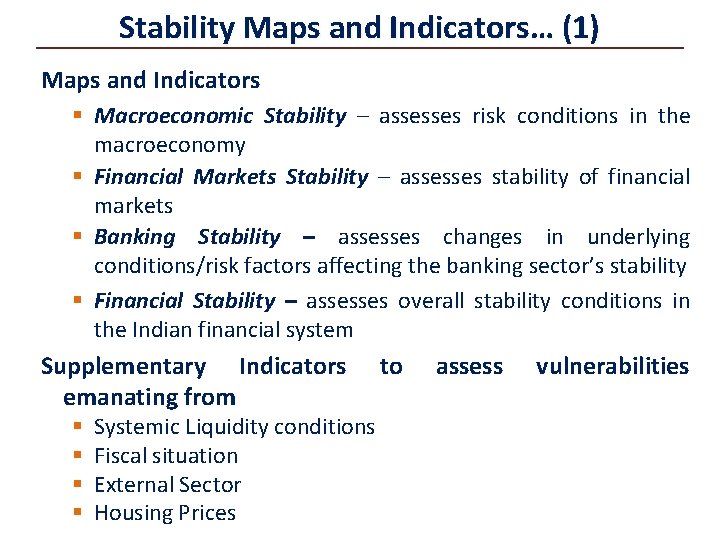 Stability Maps and Indicators… (1) Maps and Indicators § Macroeconomic Stability – assesses risk
