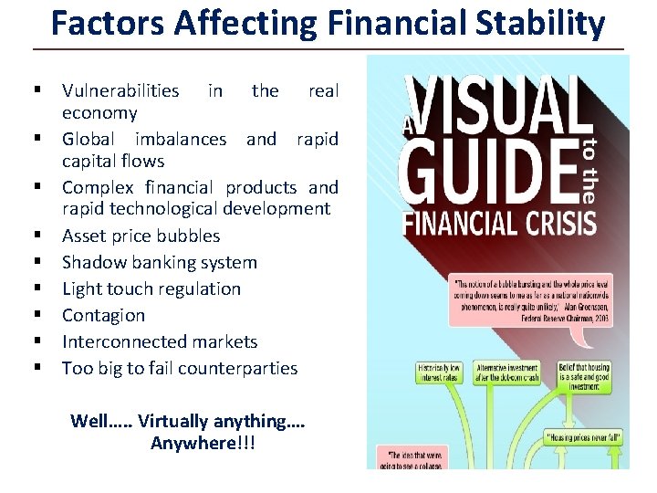 Factors Affecting Financial Stability § Vulnerabilities in the real economy § Global imbalances and