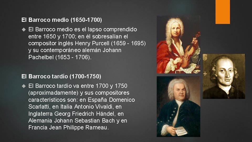 El Barroco medio (1650 -1700) El Barroco medio es el lapso comprendido entre 1650