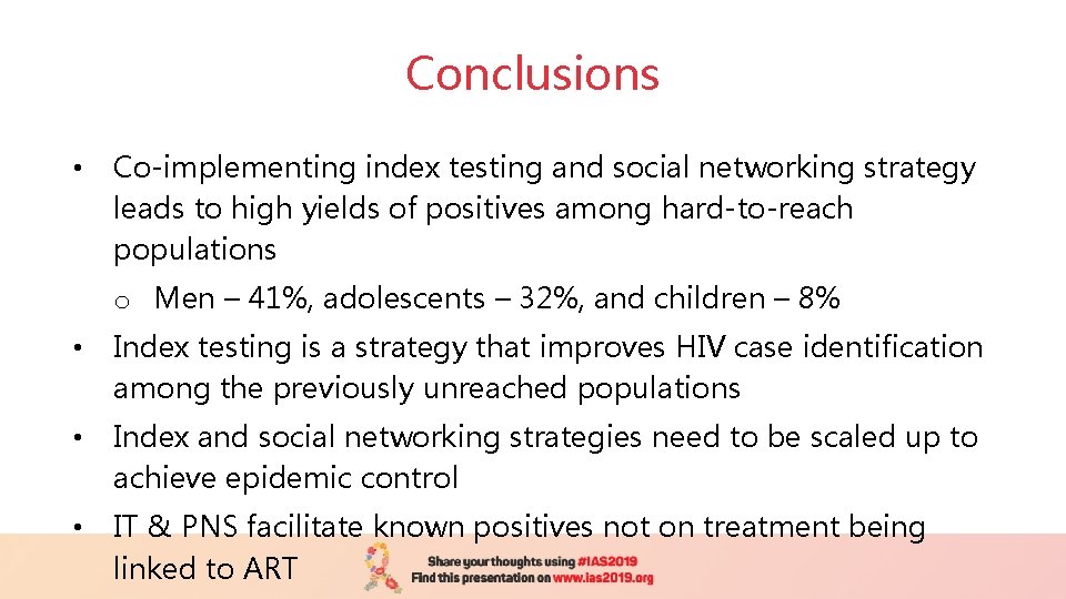 Conclusions • Co-implementing index testing and social networking strategy leads to high yields of