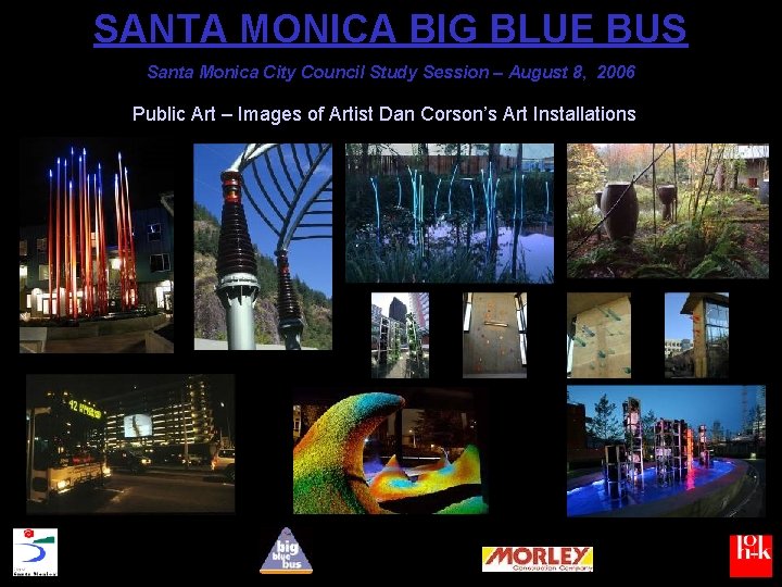 SANTA MONICA BIG BLUE BUS Santa Monica City Council Study Session – August 8,