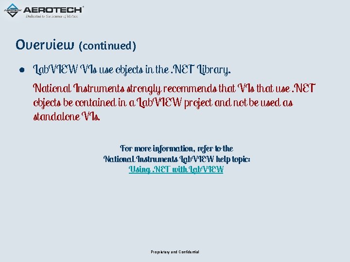 Overview (continued) ● Lab. VIEW VIs use objects in the. NET Library. National Instruments