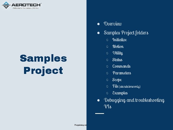 ● Overview ● Samples Project folders ○ Initialize ○ Motion ○ Utility Samples Project