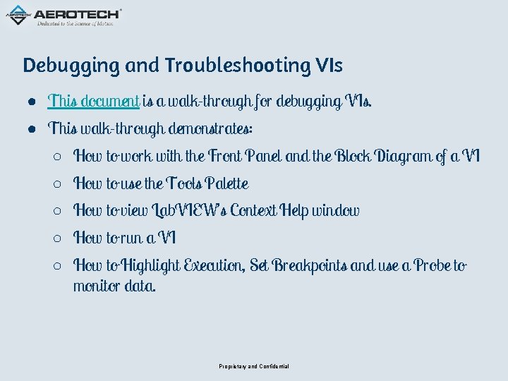 Debugging and Troubleshooting VIs ● This document is a walk-through for debugging VIs. ●