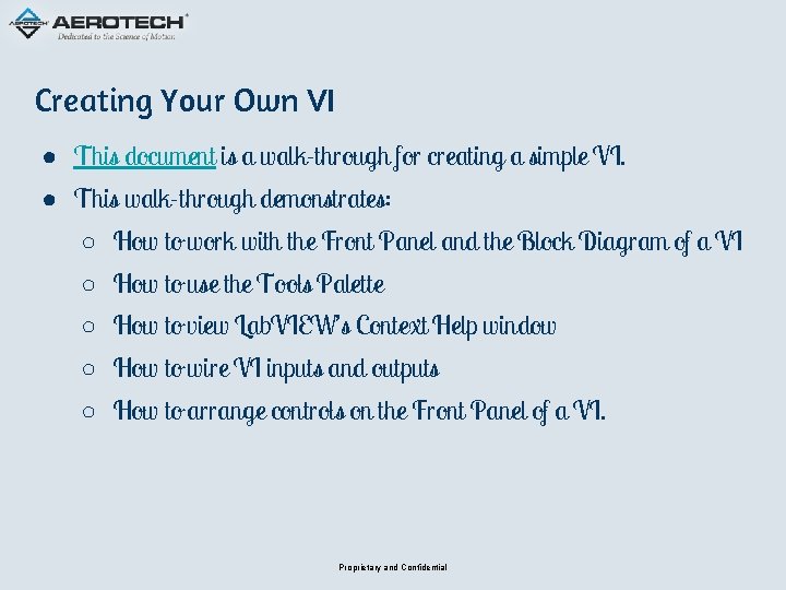 Creating Your Own VI ● This document is a walk-through for creating a simple