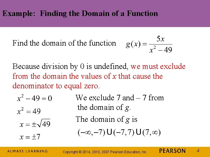 Example: Finding the Domain of a Function Find the domain of the function Because Example: Finding the Domain of a Function Find the domain of the function Because