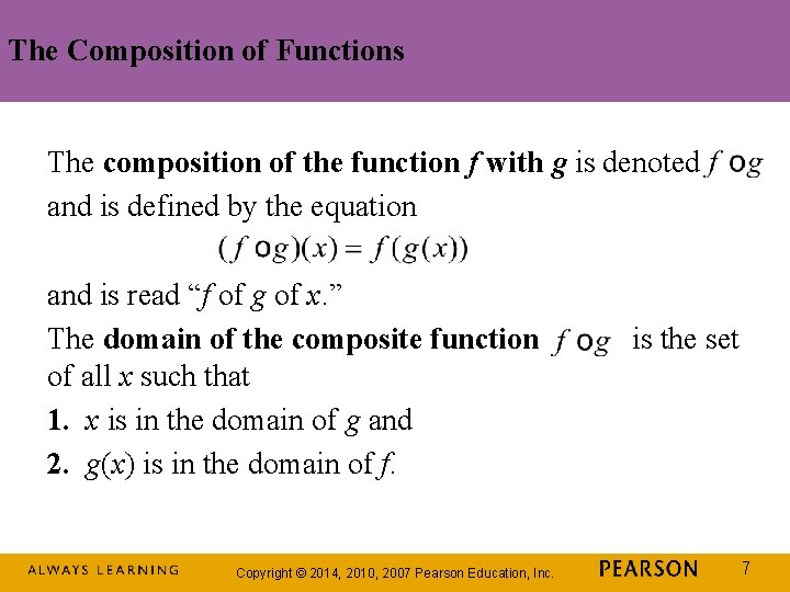 The Composition of Functions The composition of the function f with g is denoted The Composition of Functions The composition of the function f with g is denoted
