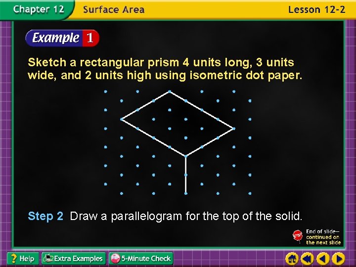 Sketch a rectangular prism 4 units long, 3 units wide, and 2 units high