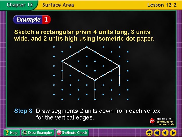 Sketch a rectangular prism 4 units long, 3 units wide, and 2 units high