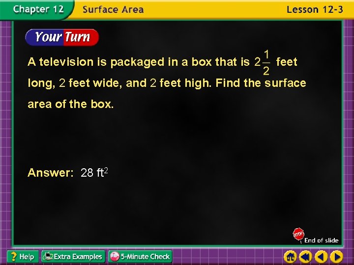 A television is packaged in a box that is feet long, 2 feet wide,