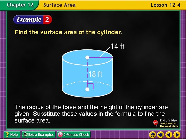 Find the surface area of the cylinder. The radius of the base and the