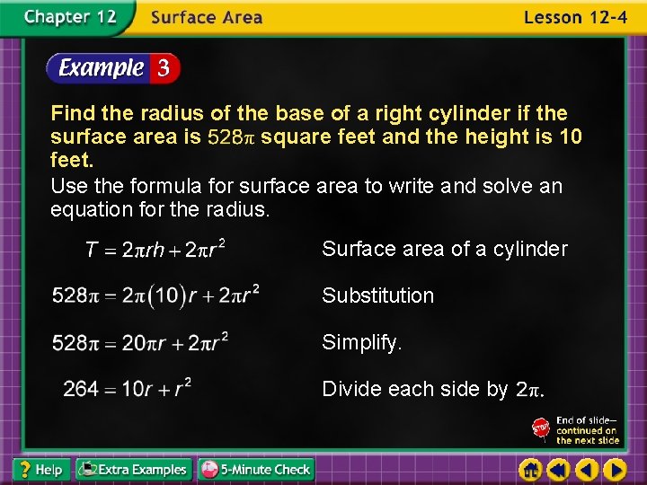 Find the radius of the base of a right cylinder if the surface area