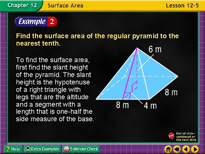 Find the surface area of the regular pyramid to the nearest tenth. To find