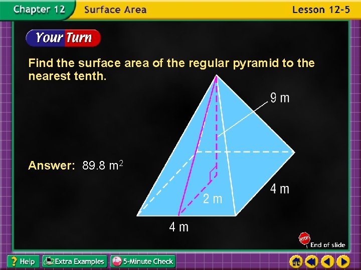 Find the surface area of the regular pyramid to the nearest tenth. Answer: 89.